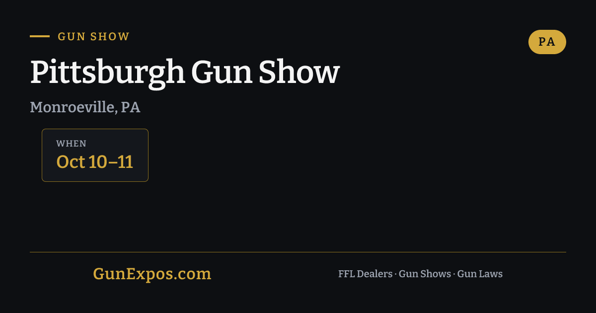 Pittsburgh Gun Show October 2026 — Monroeville, PA at Monro…